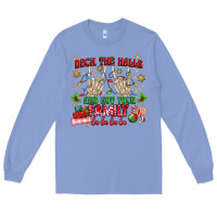 Colony Blue deck the halls and not your family Long Sleeve Tee - MaliasSmallBusiness