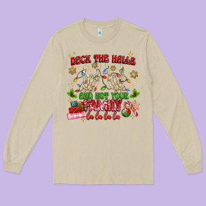 Deck The Halls And Not Your Family Long Sleeve Tee Designed By Maliassmallbusiness