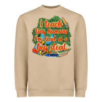 Mushroom i teach tiny humans im kind of a big deal Heavyweight Sweatshirt - NancyCooperArtShop
