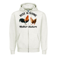 Oatmeal Heather Rise and Shine Mother Cluckers Zipper Hoodie - Bettercallsaul