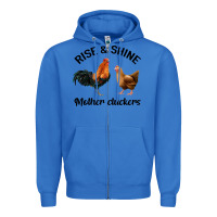 True Royal Rise and Shine Mother Cluckers Zipper Hoodie - Bettercallsaul