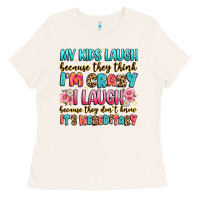 Bone my kids laugh because they think i'm crazy Ladies Tee - JahusDesignShop