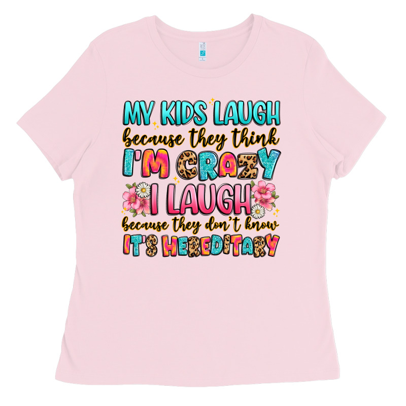 My Kids Laugh Because They Think I'm Crazy Ladies Tee by JahusDesignShop | Teevron