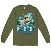 Army Green Freezing To Death Long Sleeve Tee - MaliasSmallBusiness