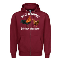 Rise And Shine Mother Cluckers Zipper Hoodie | Teevron