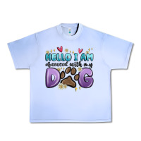 Grape Ice hello i am obsessed with my dog Urban Heavy Tee - MaliasSmallBusiness