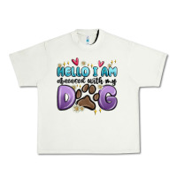 Pistachio hello i am obsessed with my dog Urban Heavy Tee - MaliasSmallBusiness