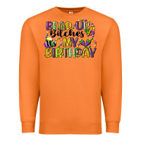 Carrot bead up bitches itsmy birthday cg (1) Premium Sweatshirt - CowGirlArtShop