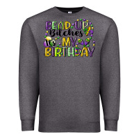 Charcoal Heather bead up bitches itsmy birthday cg (1) Premium Sweatshirt - CowGirlArtShop