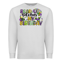 Dove Grey bead up bitches itsmy birthday cg (1) Premium Sweatshirt - CowGirlArtShop