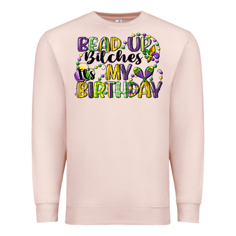 Bead Up Bitches Itsmy Birthday Cg (1) Premium Sweatshirt by CowGirlArtShop | Teevron