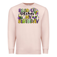 Pale Pink bead up bitches itsmy birthday cg (1) Premium Sweatshirt - CowGirlArtShop