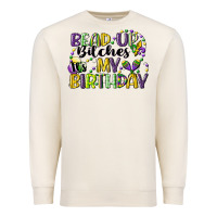 Sandshell bead up bitches itsmy birthday cg (1) Premium Sweatshirt - CowGirlArtShop