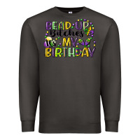 Smoke bead up bitches itsmy birthday cg (1) Premium Sweatshirt - CowGirlArtShop
