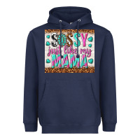 Navy sassy just like my mama Heavyweight Hoodie - TumblerDesignByShophia