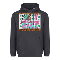 Smoke sassy just like my mama Heavyweight Hoodie - TumblerDesignByShophia