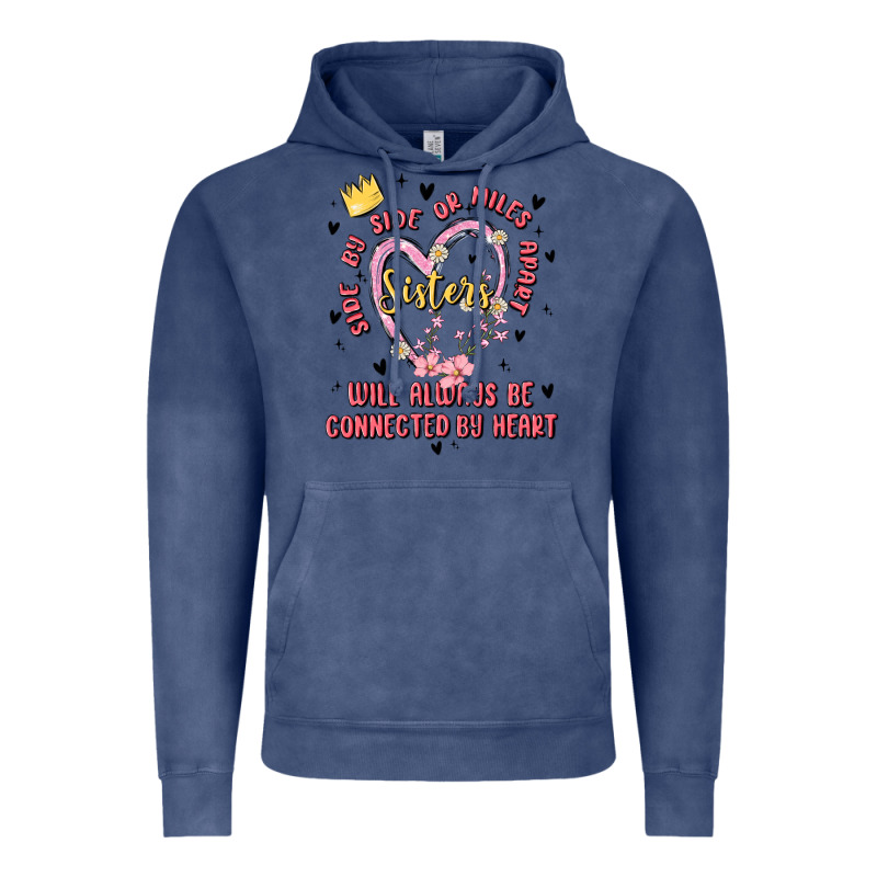 Side By Side Or Miles Apart Sisters Will Always Be Connected By Heart Vintage Hoodie by MaliasSmallBusiness | Teevron
