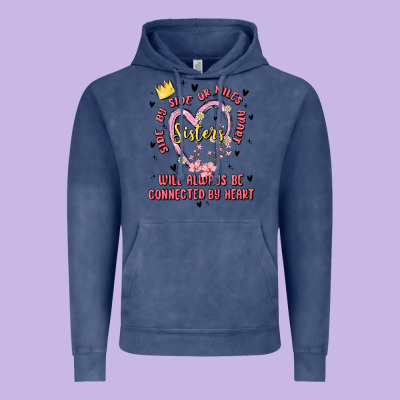 Side By Side Or Miles Apart Sisters Will Always Be Connected By Heart Vintage Hoodie Designed By Maliassmallbusiness