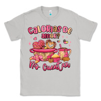 Moon Dust calorias de amor no cuentan mexican valentines day Classic Tee - MaliasSmallBusiness