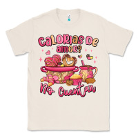 Natural calorias de amor no cuentan mexican valentines day Classic Tee - MaliasSmallBusiness