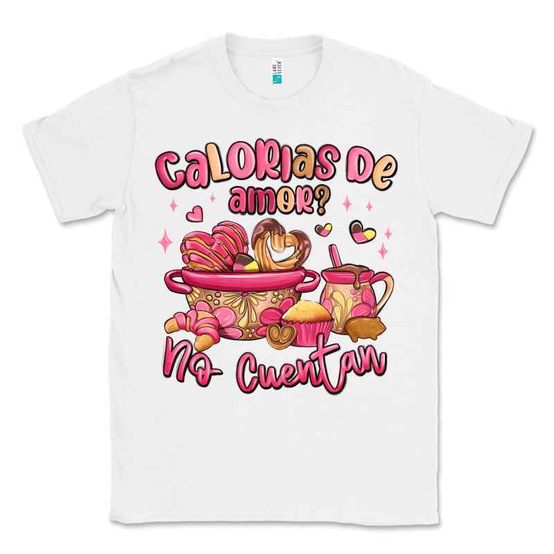 Calorias De Amor No Cuentan Mexican Valentines Day Classic Tee by MaliasSmallBusiness | Teevron