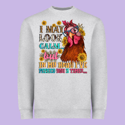 I May Look Calm But In My Head I Pecked You Three Heavyweight Sweatshirt Designed By Nancycooperartshop