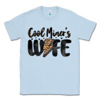 Dusty Blue cool miner s wife Classic Tee - MaliasSmallBusiness