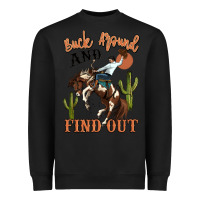 Black buck around and find out rodeo cowboy Heavyweight Sweatshirt - MaliasSmallBusiness