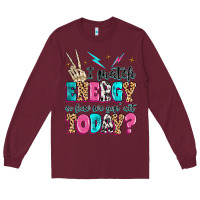 Burgundy i match energy so how we gon' act today Long Sleeve Tee - MaliasSmallBusiness