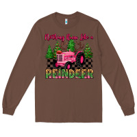 Chestnut nothing runs like a reindeer Long Sleeve Tee - MaliasSmallBusiness