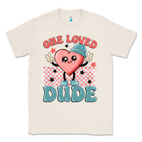 Natural one loved dude Classic Tee - MaliasSmallBusiness