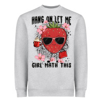 Heather Grey hang on let me girl math this Heavyweight Sweatshirt - MaliasSmallBusiness