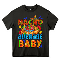 Asphalt nacho average baby with nacho 2 Heavy Core Tee - AdoDesignShop