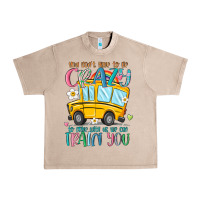 French Oak you don't have to be crazy to drive with us we can Urban Heavy Tee - MaliasSmallBusiness