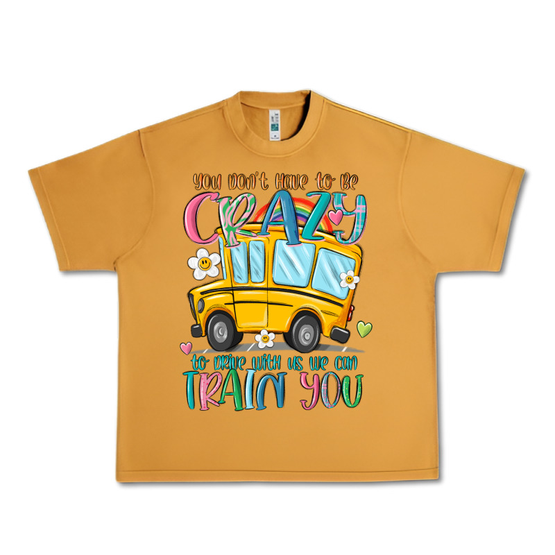 You Don't Have To Be Crazy To Drive With Us We Can Urban Heavy Tee by MaliasSmallBusiness | Teevron