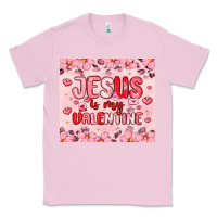 Bubblegum Pink jesus is my valentine Classic Tee - MaliasSmallBusiness