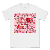 White jesus is my valentine Classic Tee - MaliasSmallBusiness