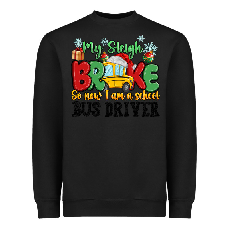 My Sleigh Broke So Now I Am A School Bus Driver Heavyweight Sweatshirt by MaliasSmallBusiness | Teevron