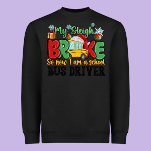 My Sleigh Broke So Now I Am A School Bus Driver Heavyweight Sweatshirt Designed By Maliassmallbusiness