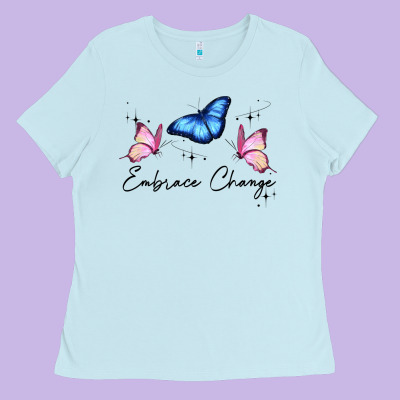Embrace Change Ladies Tee Designed By Jahusdesignshop