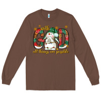 Chestnut With God all things are possible with snowman Long Sleeve Tee - NancyCooperArtShop