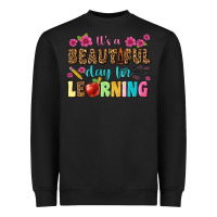 Black its a beautiful day for learning Heavyweight Sweatshirt - NancyCooperArtShop