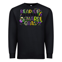 Black bead up bitches its mardi gras Premium Sweatshirt - CowGirlArtShop