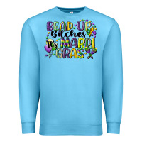 Ocean Blue bead up bitches its mardi gras Premium Sweatshirt - CowGirlArtShop