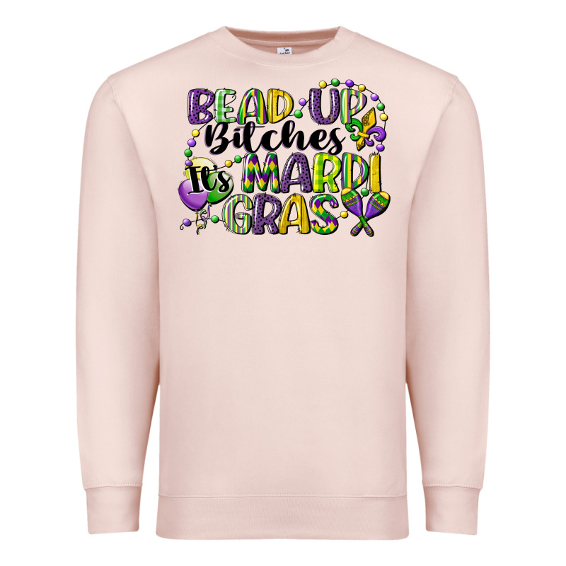 Bead Up Bitches Its Mardi Gras Premium Sweatshirt by CowGirlArtShop | Teevron