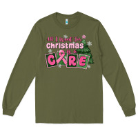 Army Green all i want for is a care Long Sleeve Tee - MaliasSmallBusiness