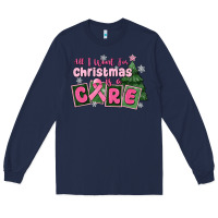 Navy all i want for is a care Long Sleeve Tee - MaliasSmallBusiness