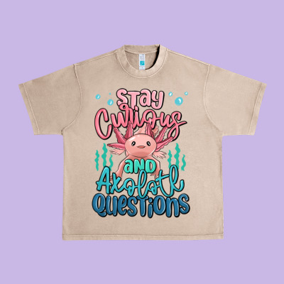Stay Curious And Axolotl Questions Urban Heavy Tee Designed By Maliassmallbusiness