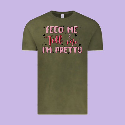 Feed Me And Tell Me Im Pretty Vintage Tee Designed By Maliassmallbusiness