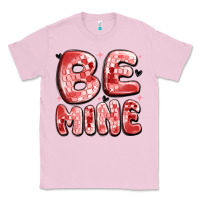Bubblegum Pink be mine Classic Tee - MaliasSmallBusiness